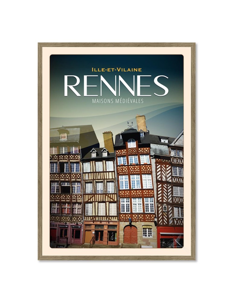 Rennes - Maisons Médiévales - Poster affiche – image encadrée