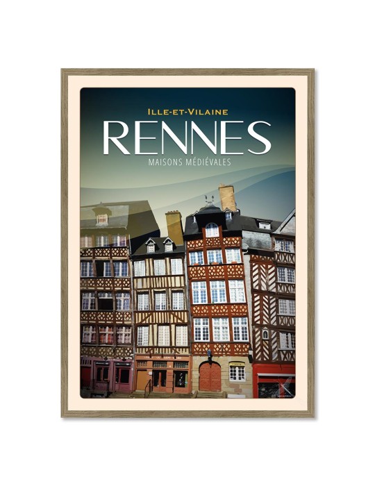 Rennes - Maisons Médiévales - Poster affiche – image encadrée